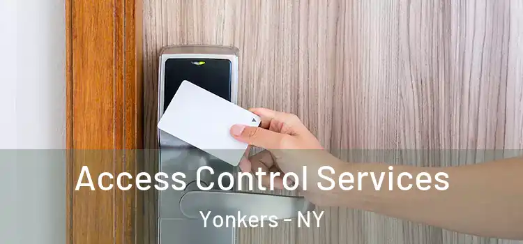 Access Control Services Yonkers - NY