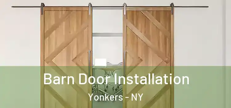 Barn Door Installation Yonkers - NY