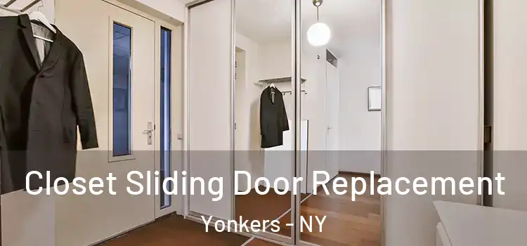 Closet Sliding Door Replacement Yonkers - NY