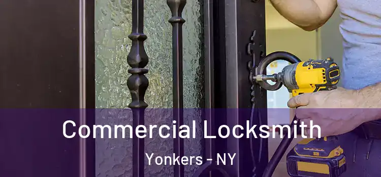 Commercial Locksmith Yonkers - NY