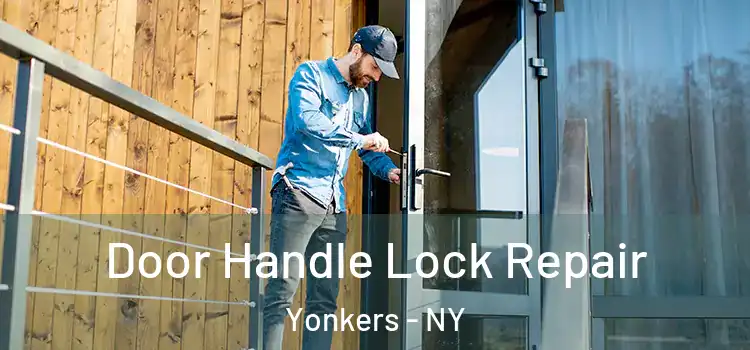 Door Handle Lock Repair Yonkers - NY