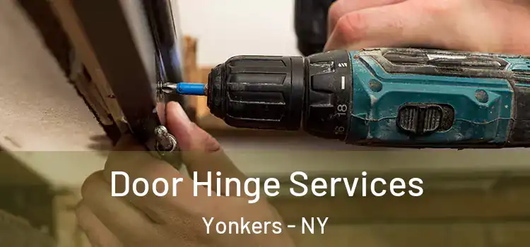 Door Hinge Services Yonkers - NY