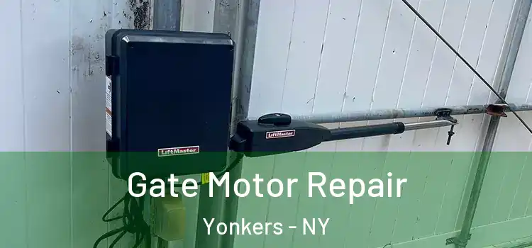 Gate Motor Repair Yonkers - NY