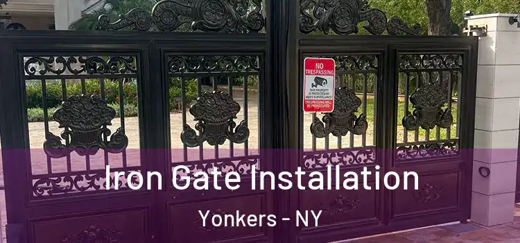 Iron Gate Installation Yonkers - NY