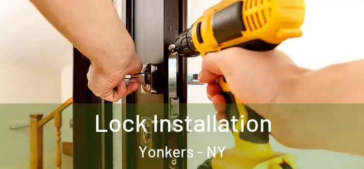 Lock Installation Yonkers - NY