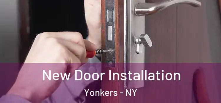 New Door Installation Yonkers - NY
