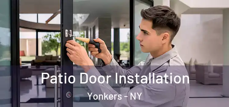 Patio Door Installation Yonkers - NY